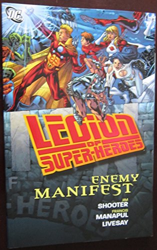 Legion of Super-Heroes: Enemy Manifest (9781401223052) by Shooter, Jim