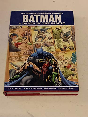 DC Classics Library: Batman: A Death in the Family by Starlin, Jim: Good  Hardcover (2009) | ThriftBooks-Dallas