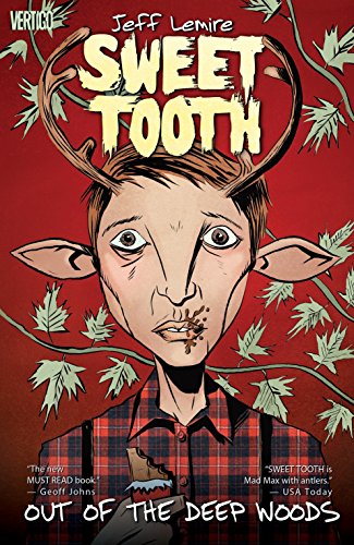 Sweet Tooth Vol. 1: Out of the Deep Woods (9781401226961) by Lemire, Jeff