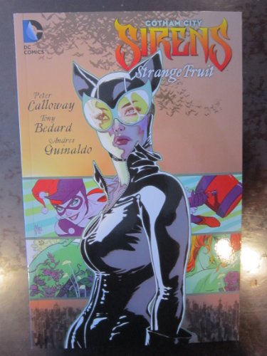 Gotham City Sirens: Strange Fruit (9781401231385) by Calloway, Peter; Bedard, Tony