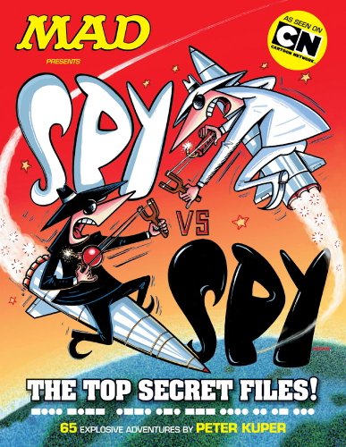 Imagen de archivo de MAD Presents: Spy Vs. Spy - The Top Secret Files! a la venta por Bookmans