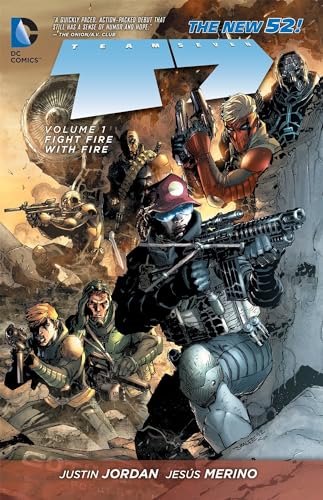 Beispielbild fr Team 7 Vol. 1: Fight Fire with Fire (the New 52) zum Verkauf von ThriftBooks-Dallas