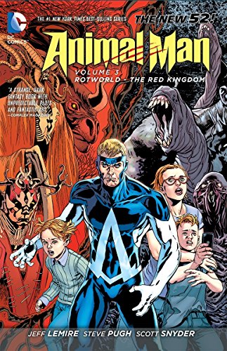 Animal Man Vol. 3: Rotworld: The Red Kingdom (The New 52) (9781401242626) by Lemire, Jeff; Snyder, Scott