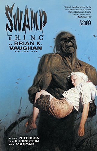 Imagen de archivo de Swamp Thing by Brian K. Vaughan Vol. 1 a la venta por HPB-Ruby