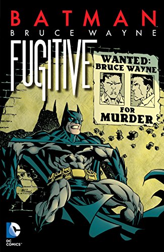 Stock image for Batman: Bruce Wayne - Fugitive for sale by GF Books, Inc.