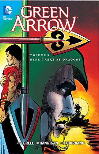 Beispielbild fr Green Arrow Vol. 2: Here There Be Dragons zum Verkauf von PlumCircle