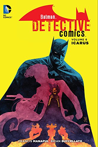 Beispielbild fr Batman: Detective Comics Vol. 6: Icarus (The New 52) (Batman: Detective Comics (The New 52)) zum Verkauf von HPB-Ruby