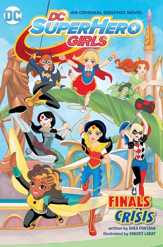 Beispielbild fr DC Super Hero Girls: Finals Crisis (DC Super Hero Girls Graphic Novels) zum Verkauf von Gulf Coast Books