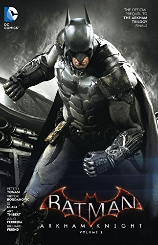 Batman: Arkham Knight Vol. 2: The Official Prequel to the Arkham Trilogy  Finale - Tomasi, Peter J.: 9781401263409 - AbeBooks