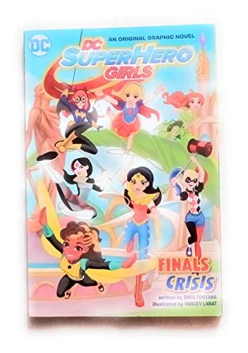 Stock image for DC Super Hero Girls Vol 01 Finals Crisis for sale by Better World Books