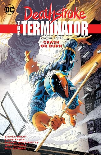 Stock image for Deathstroke the Terminator 4: Crash or Burn for sale by Bookoutlet1