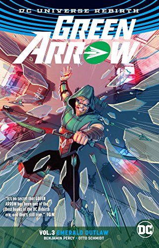 Stock image for Green Arrow Vol. 3: Emerald Outlaw (Rebirth) for sale by Better World Books