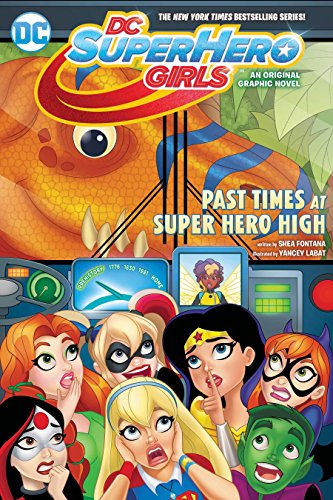 9781401273835: DC Super Hero Girls: Past Times at Super Hero High