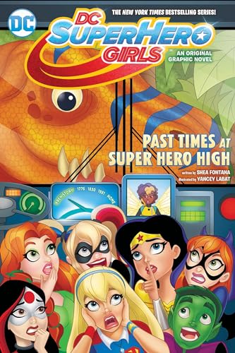 Stock image for DC Super Hero Girls: Past Times at Super Hero High (DC Super Hero Girls Graphic Novels) for sale by Orion Tech
