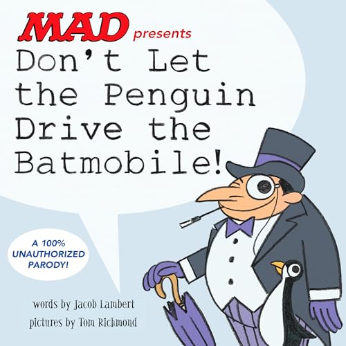 Imagen de archivo de Don't Let the Penguin Drive the Batmobile a la venta por More Than Words
