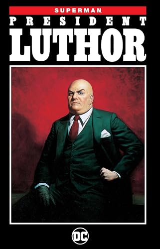 Stock image for Superman: President Luthor for sale by Books Unplugged