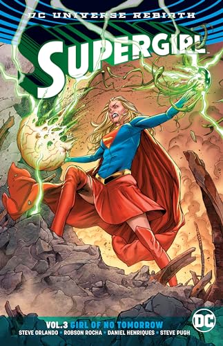 Stock image for Supergirl Vol. 3: Girl of No Tomorrow (Rebirth) for sale by Russell Books