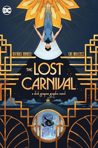 Imagen de archivo de The Lost Carnival: A Dick Grayson Graphic Novel a la venta por Goodwill Books