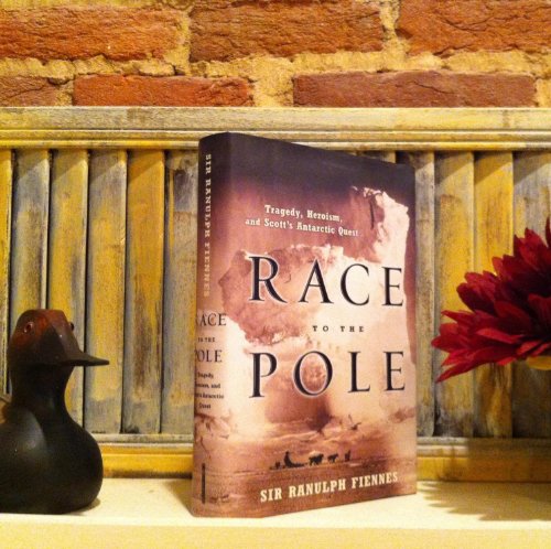 Race to the Pole: Tragedy, Heroism, and Scott's Antarctic Quest - Fiennes, Ranulph