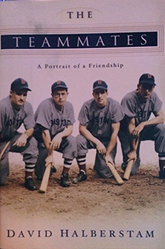 Stock image for The Teammates, A Portrait of Friendship [signed by Bobby Doerr] for sale by Gold Beach Books & Art Gallery LLC