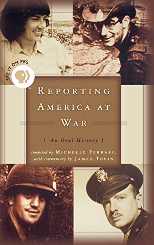Beispielbild fr Reporting America at War : An Oral History zum Verkauf von Better World Books