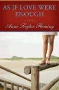 9781401301057: As If Love Were Enough: A Novel