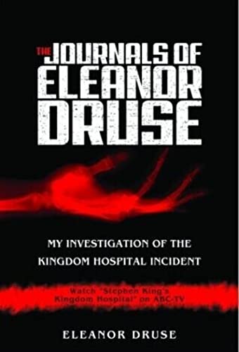 Imagen de archivo de The Journals of Eleanor Druse: My Investigation of the Kingdom Hospital Incident a la venta por ThriftBooks-Atlanta