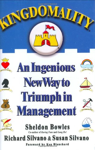 9781401301354: Kingdomality: An Ingenious New Way to Triumph in Management