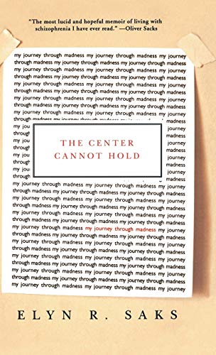 9781401301385: The Center Cannot Hold: My Journey Through Madness