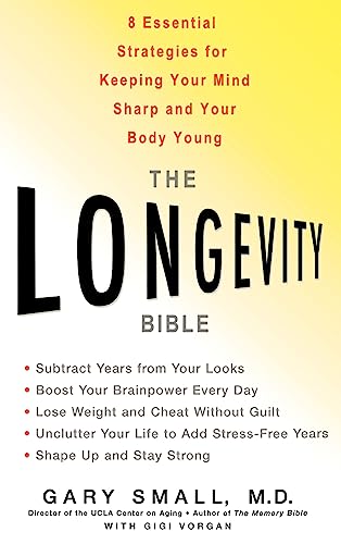 9781401301842: The Longevity Bible: 8 Essentials Strategies for Keeping Your Mind Sharp and Your Body Young: 8 Essential Strategies for Keeping Your Mind Sharp and Your Body Young