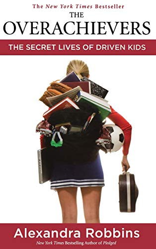 9781401302016: The Overachievers: The Secret Lives of Driven Kids