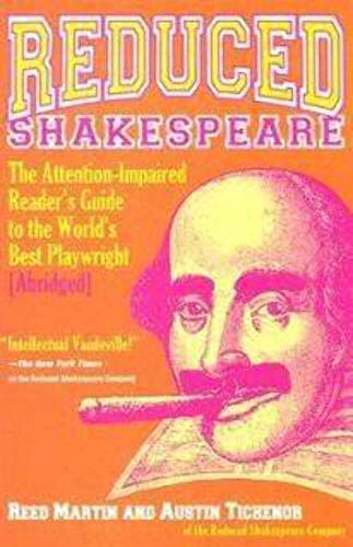 Beispielbild fr Reduced Shakespeare: The Attention-impaired Readers Guide to the World's Best Playwright zum Verkauf von SecondSale