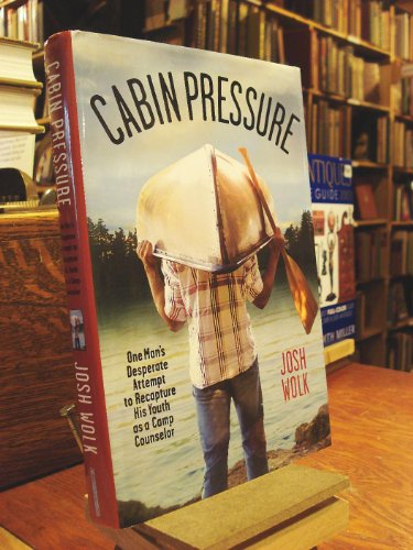 Beispielbild fr Cabin Pressure: One Man's Desperate Attempt to Recapture His Youth as a Camp Counselor zum Verkauf von SecondSale