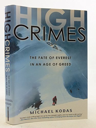 Beispielbild fr High Crimes : The Fate of Everest in an Age of Greed zum Verkauf von Better World Books