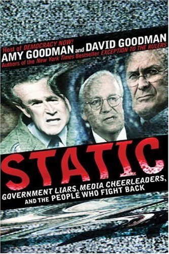 Beispielbild fr Static: Government Liars, Media Cheerleaders, and the People Who Fight Back zum Verkauf von Wonder Book