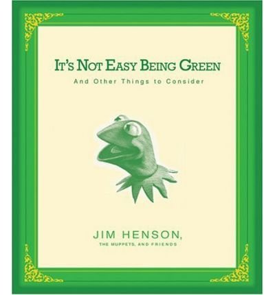 9781401302948: It's Not Easy Being Green: And Other Thing to Consider