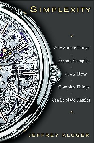 Imagen de archivo de Simplexity : Why Simple Things Become Complex (And How Complex Things Can Be Made Simple) a la venta por Better World Books: West