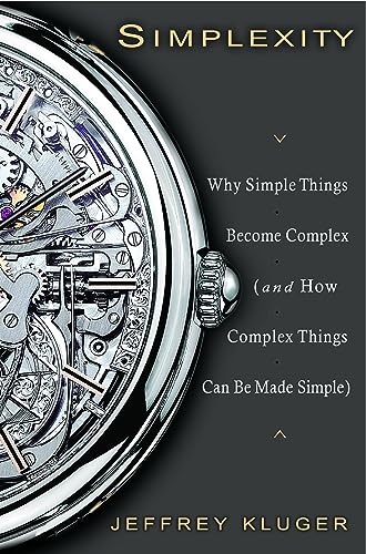 Stock image for Simplexity : Why Simple Things Become Complex (And How Complex Things Can Be Made Simple) for sale by Better World Books