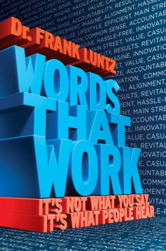 Stock image for Words That Work: It's Not What You Say, It's What People Hear for sale by AwesomeBooks