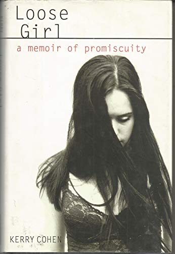 Beispielbild fr Loose Girl: A Memoir of Promiscuity zum Verkauf von SecondSale