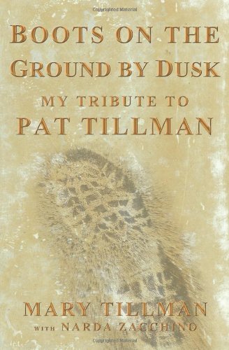9781401303594: Boots on the Ground by Dusk: The Remarkable Life and Death of Pat Tillman