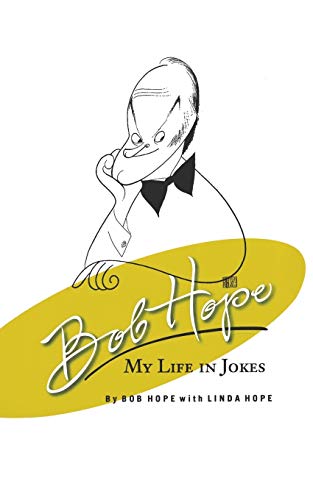 Beispielbild fr Bob Hope: My Life in Jokes zum Verkauf von ThriftBooks-Dallas