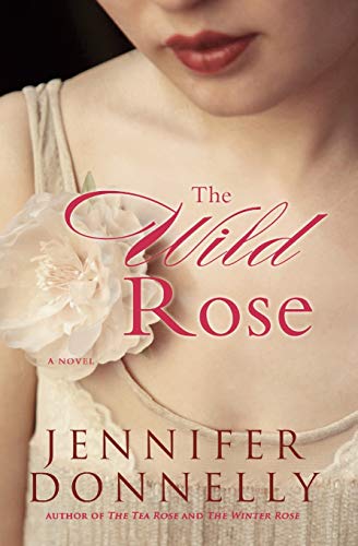 The Wild Rose (9781401307479) by Donnelly, Jennifer