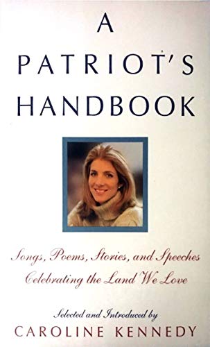 Stock image for A Patriot's Handbook: Songs, Poems, Stories, and Speeches Celebrating the Land We Love for sale by SecondSale