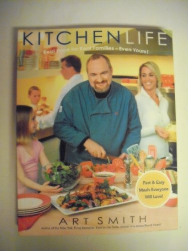 Beispielbild fr Kitchen Life : Real Food for Real Families--Even Yours! zum Verkauf von Better World Books