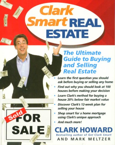Beispielbild fr Clark Smart Real Estate : The Ultimate Guide to Buying and Selling Real Estate zum Verkauf von Better World Books: West