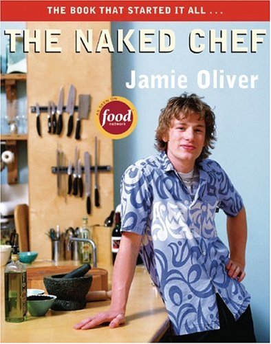 Beispielbild fr The Naked Chef zum Verkauf von Better World Books