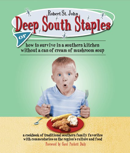 Imagen de archivo de Deep South Staples: or How to Survive in a Southern Kitchen Witho a la venta por Hawking Books