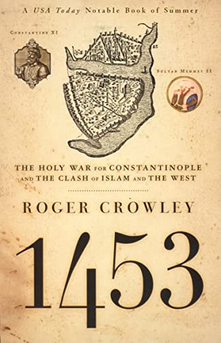Stock image for 1453: The Holy War for Constantinople and the Clash of Islam and the West for sale by Goodwill