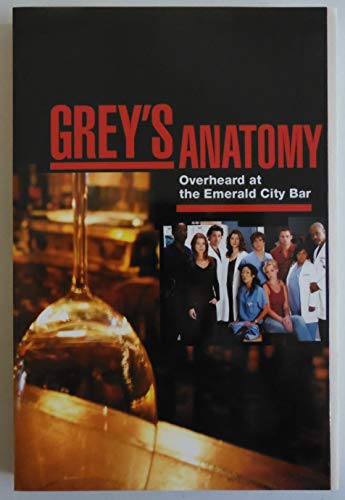 Stock image for Grey's Anatomy: Notes from the Nurse's Station (Overheard at the Emerald City Bar) for sale by SecondSale